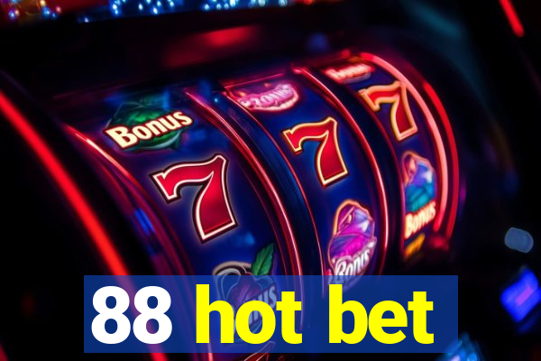 88 hot bet